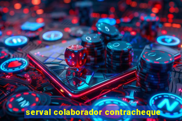 serval colaborador contracheque